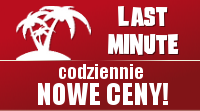 LAST MINUTE - codziennie NOWE CENY!